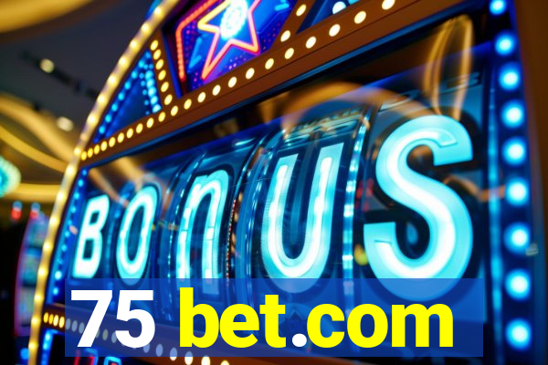 75 bet.com