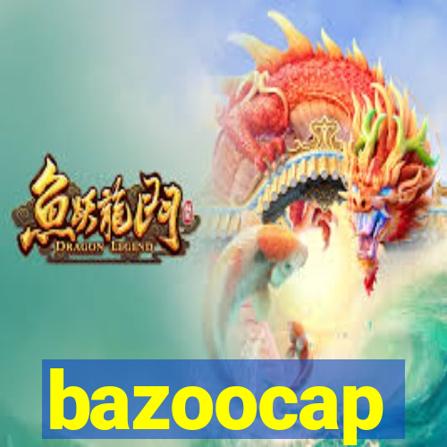 bazoocap