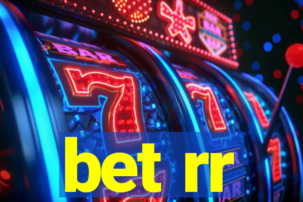 bet rr