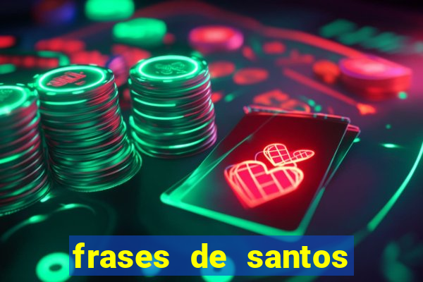 frases de santos sobre o natal