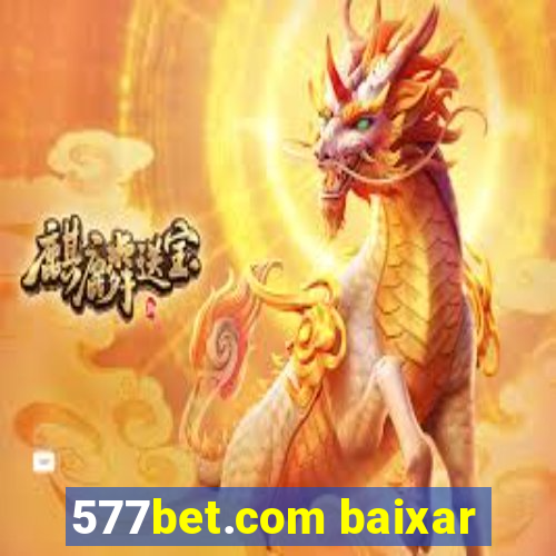 577bet.com baixar