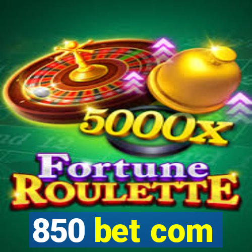 850 bet com