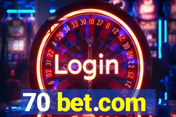 70 bet.com