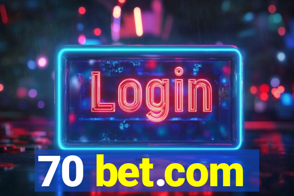 70 bet.com