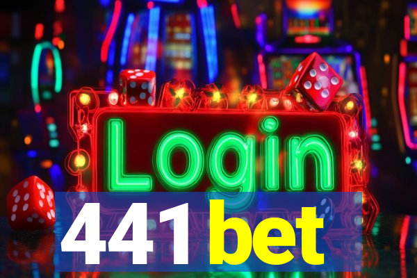 441 bet