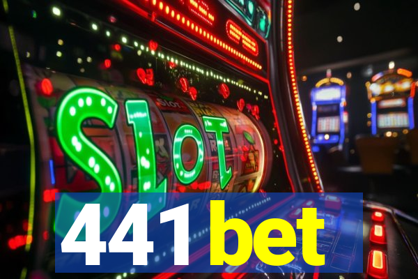 441 bet