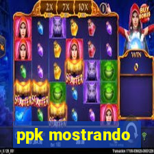 ppk mostrando