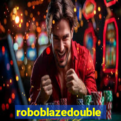 roboblazedouble