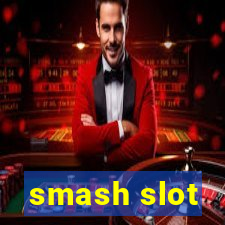 smash slot