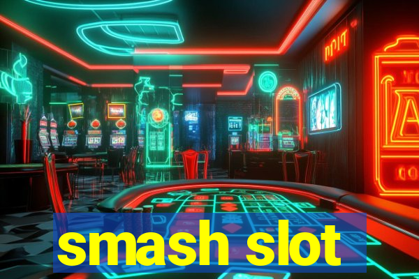 smash slot