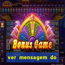 ver mensagem do bingo da amizade