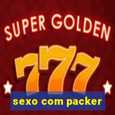 sexo com packer