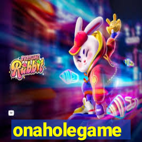 onaholegame