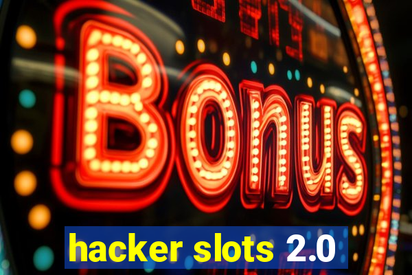 hacker slots 2.0