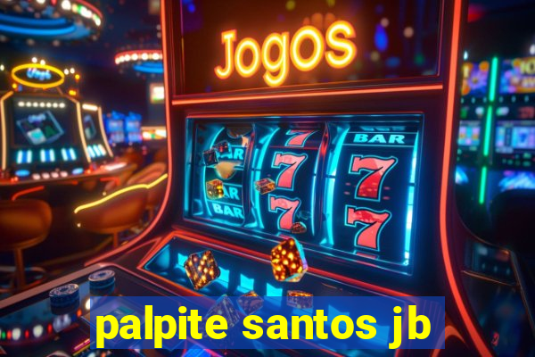 palpite santos jb