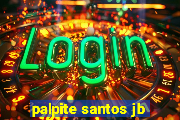 palpite santos jb