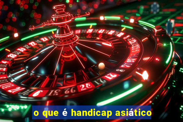 o que é handicap asiático