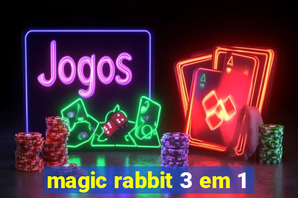 magic rabbit 3 em 1