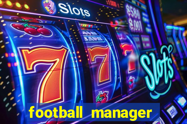 football manager 2024 crackeado