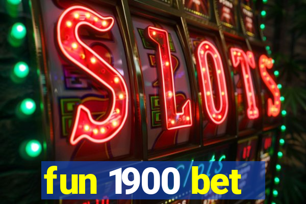 fun 1900 bet