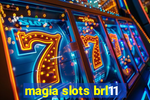 magia slots brl11