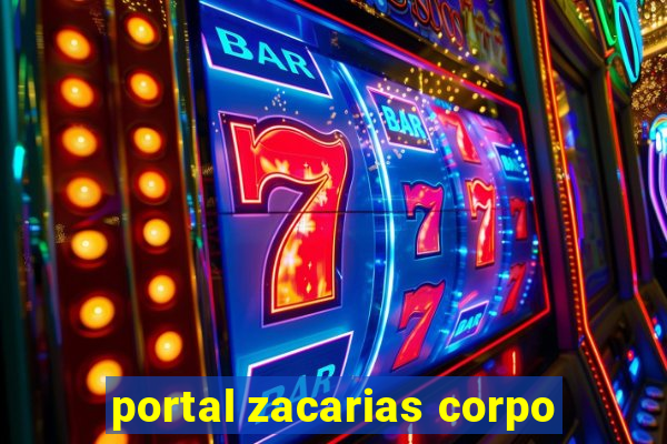 portal zacarias corpo