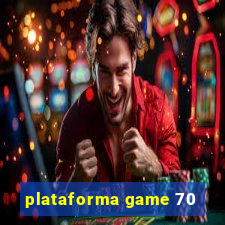 plataforma game 70