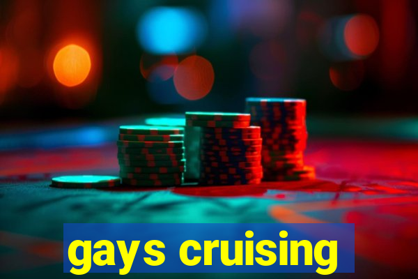 gays cruising