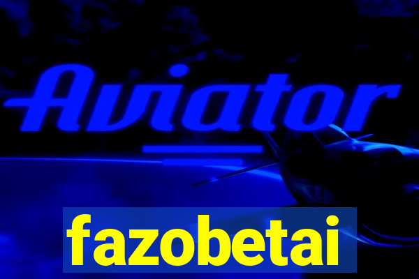 fazobetai