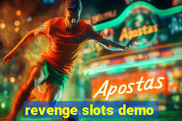 revenge slots demo