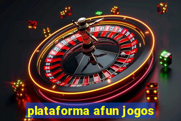 plataforma afun jogos