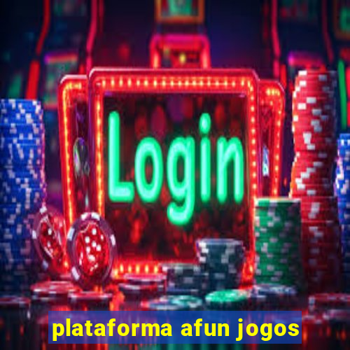 plataforma afun jogos