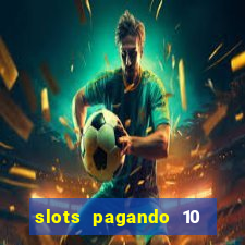 slots pagando 10 no cadastro facebook