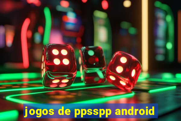 jogos de ppsspp android