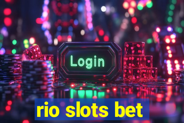 rio slots bet