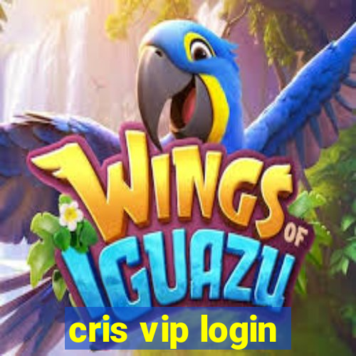 cris vip login