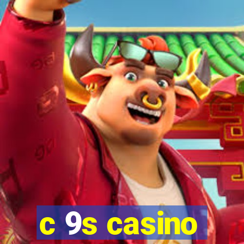 c 9s casino