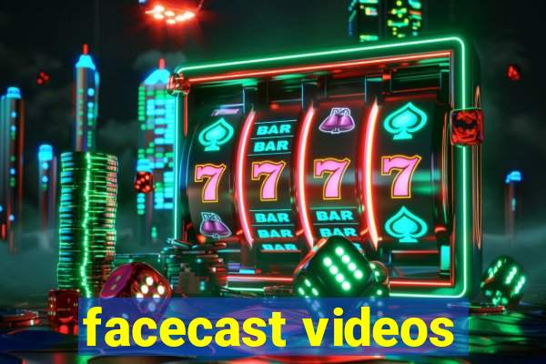 facecast videos