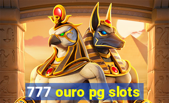 777 ouro pg slots