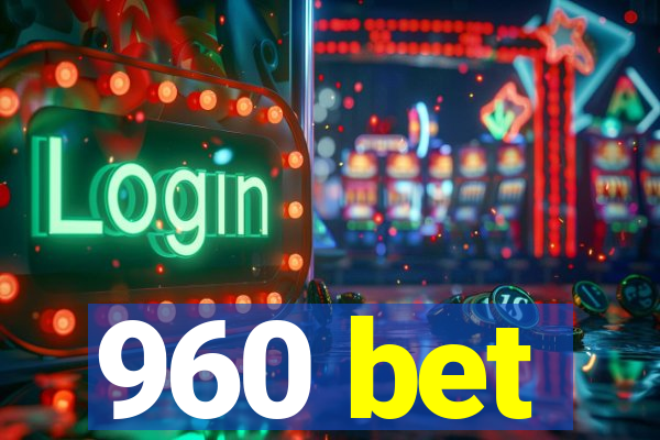 960 bet