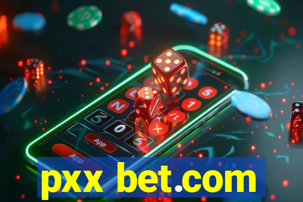 pxx bet.com