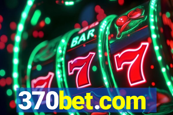 370bet.com