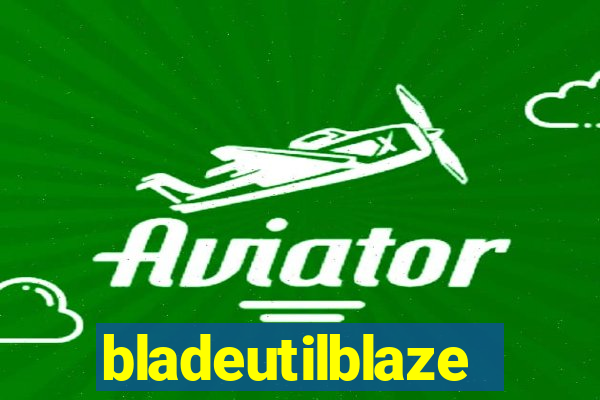 bladeutilblaze