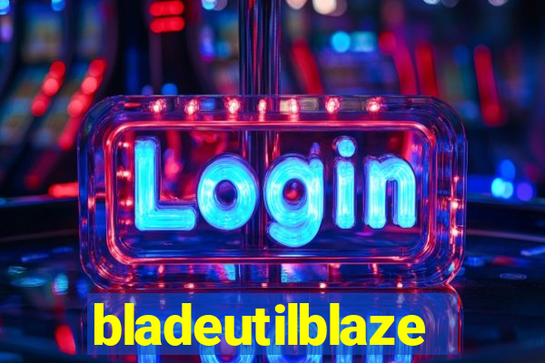 bladeutilblaze