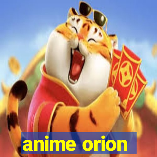 anime orion