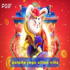 palpite jogo aston villa