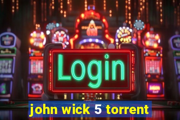 john wick 5 torrent