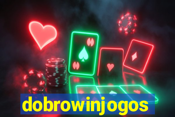 dobrowinjogos