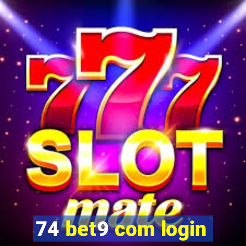 74 bet9 com login