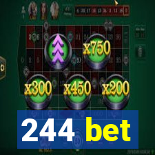 244 bet